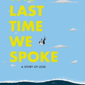 The Last Time We Spoke